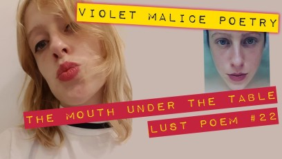 Mouth Under The Table / Lust poem #22 / Valentine's Day poetry