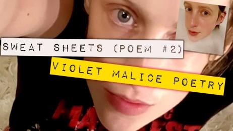Sweat Sheets (Poem #2) |  Violet Malice Poetry |  Poetry Slam (Sophie Cameron)