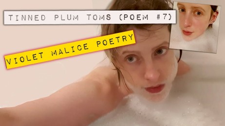 Tinned Plum Toms (Poem #7) Lust Poetry /  spoken word poetry beats